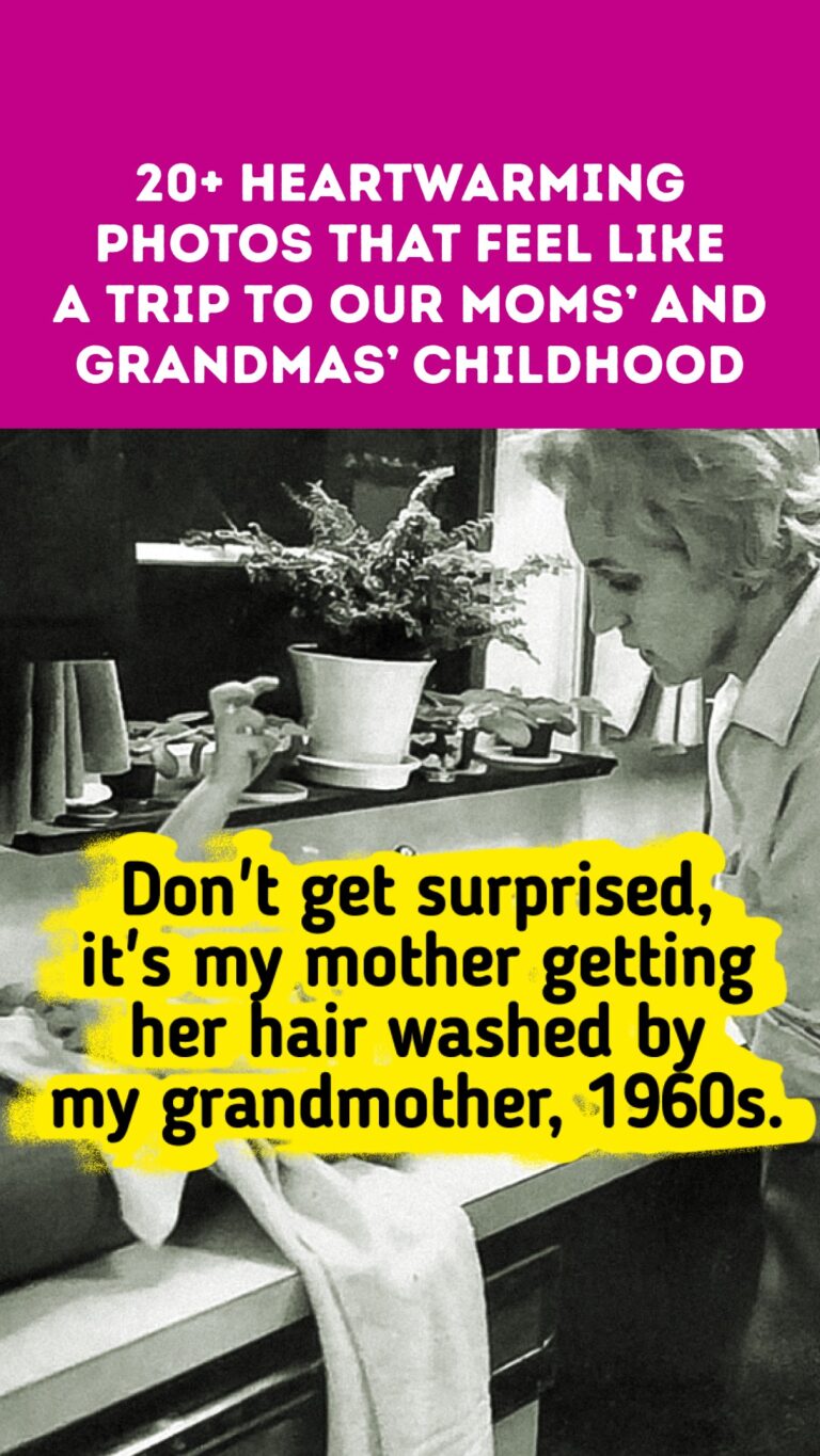 20+ Heartwarming Photos That Feel Like a Trip to Our Moms’ and Grandmas’ Childhood