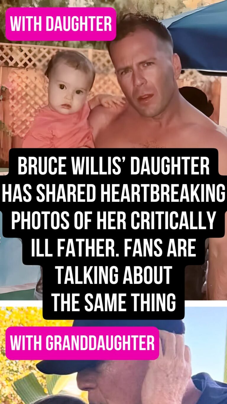 Bruce Willis’ Daughter Has Shared Heartbreaking Photos of Her Critically Ill Father. Fans Are Talking About the Same Thing
